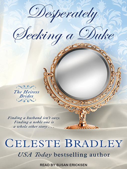 Title details for Desperately Seeking a Duke by Celeste Bradley - Available